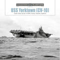 USS Yorktown (CV-10): Essex-Class Carrier in Wwii, Korea, Vietnam, Apollo 8