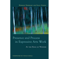 Presence and Process in Expressive Arts Work: At the Edge of Wonder