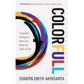 Colorfull: Competitive Strategies to Attract and Retain Top Talent of Color