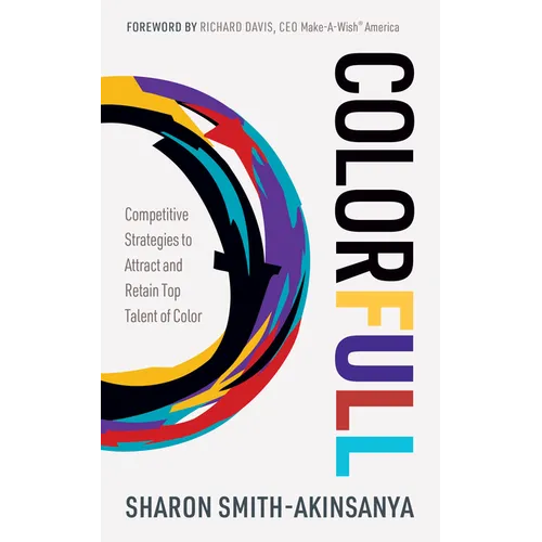 Colorfull: Competitive Strategies to Attract and Retain Top Talent of Color