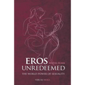 Eros Unredeemed