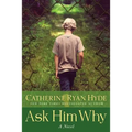 Ask Him Why