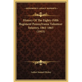 History Of The Eighty-Fifth Regiment Pennsylvania Volunteer Infantry, 1861-1865 (1915)
