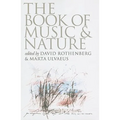 The Book of Music & Nature: An Anthology of Sounds, Words, Thoughts