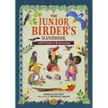 The Junior Birder's Handbook: A Kid's Guide to Birdwatching