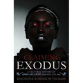 Claiming Exodus: A Cultural History of Afro-Atlantic Identity, 1774-1903