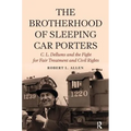 Brotherhood of Sleeping Car Porters: C. L. Dellums and the Fight for Fair Treatment and Civil Rights