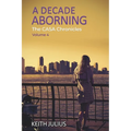 A Decade Aborning