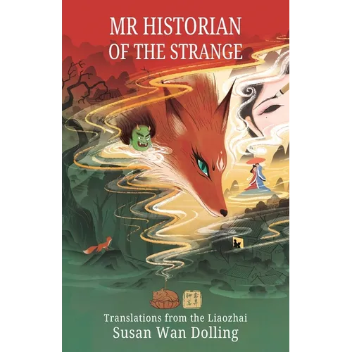 Mr. Historian of the Strange: Translations from the Liaozhai