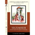 Tecumseh and the Quest for Indian Leadership (Library of American Biography Series)