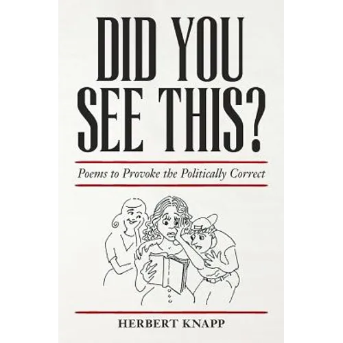 Did You See This?: Poems to Provoke the Politically Correct