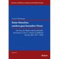 Keine Menschen, sondern ganz besondere Wesen...
