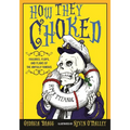 How They Choked: Failures, Flops, and Flaws of the Awfully Famous