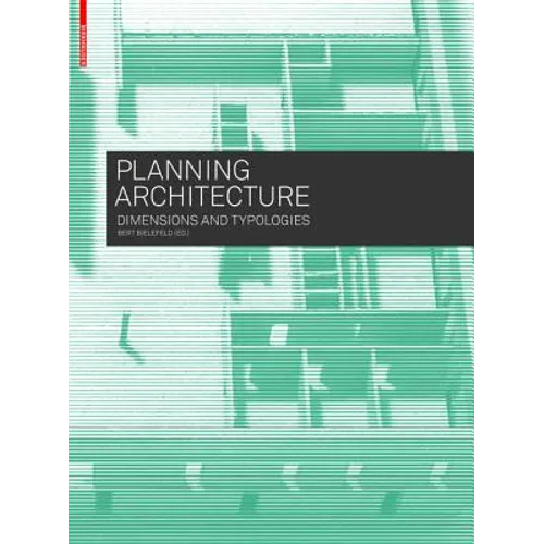 Planning Architecture: Dimensions and Typologies