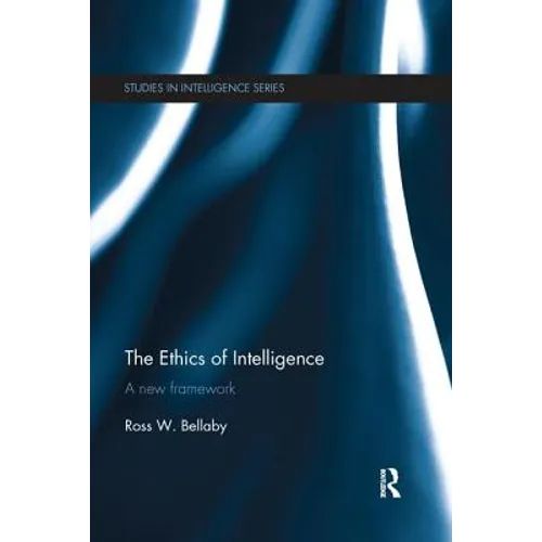 The Ethics of Intelligence: A new framework