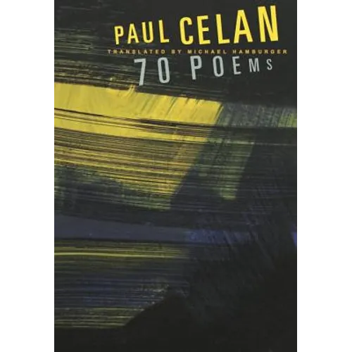 Paul Celan: 70 Poems