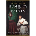 Humility of the Saints: The Litany of Humility Made Flesh