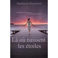 Là où naissent les étoiles
