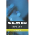 The Doo-Wop Sound: (1948-1959)