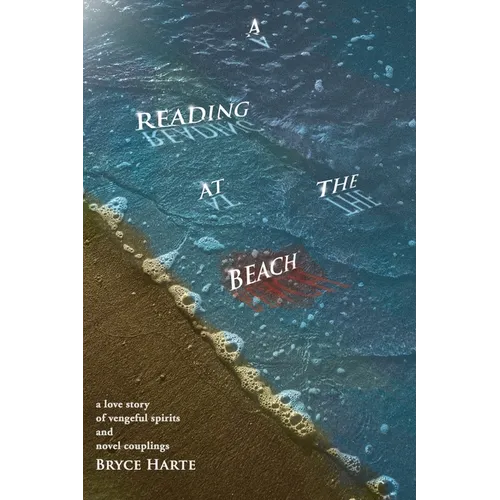 A Reading at the Beach: a love story of vengeful spirits and novel couplings