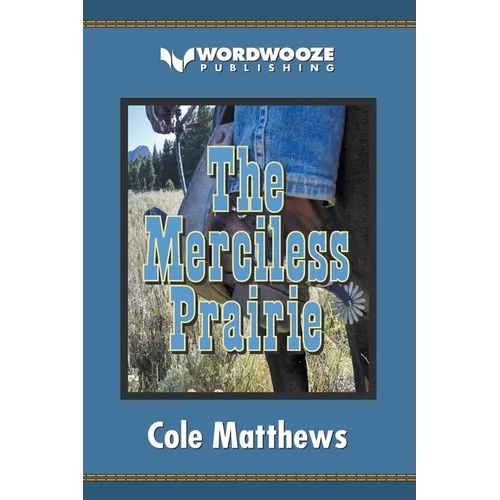 The Merciless Prairie
