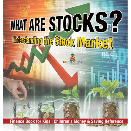 What are Stocks? Understanding the Stock Market - Finance Book for Kids Children's Money & Saving Reference