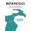 Metaphysics: The Key Issues from a Realistic Perspective
