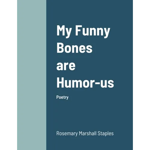 My Funny Bones are Humor-us