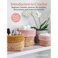 Introduction to Crochet: 25 Easy Projects to Make: Beginner-Friendly Patterns for Wreaths, Decorations, and Home Accessories