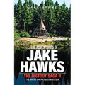 The Adventures of Jake Hawks: The Bigfoot Saga Ii the Native American Connection