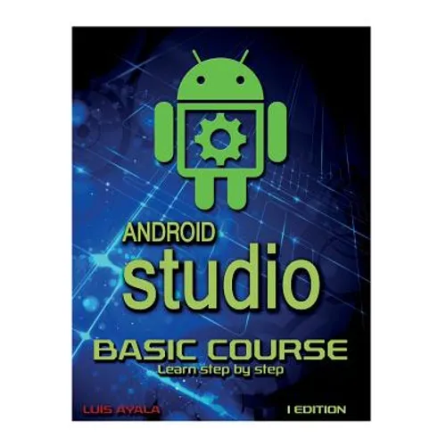 Android Studio Basic Course: Learn Step by Step