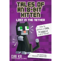 Tales of an 8-Bit Kitten: Lost in the Nether: An Unofficial Minecraft Adventure Volume 1