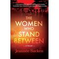 The Women Who Stand Between