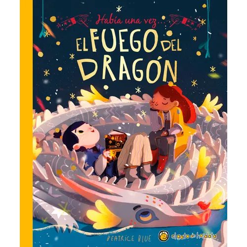 Había Una Vez...El Fuego del Dragón/ Once Upon a Dragon's Fire