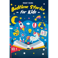 Bedtime Stories For Kids - Vol. 1: Short Stories to Help your Children relax, Fall asleep fast and Enjoy a long night's sleep