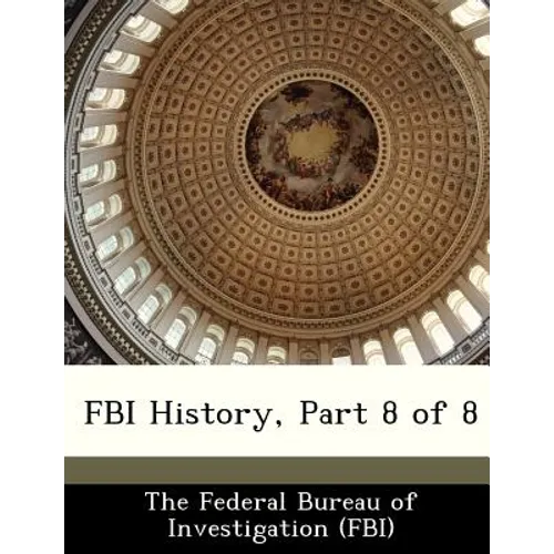 FBI History, Part 8 of 8