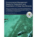 Environmental Management Needs for Exploration and Exploitation of Deep Sea Minerals: Report of a workshop held by The International Seabed Authority