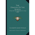 The Dragon Of The North: A Tale Of The Normans In Italy (1888)