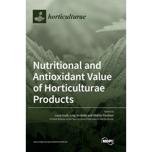 Nutritional and Antioxidant Value of Horticulturae Products