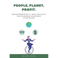People, Planet, Profit: Environmentally and Socially Sustainable Business Strategies