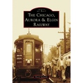 The Chicago, Aurora & Elgin Railway