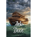 The Ark and the Dove: The Story of Noah's Wife