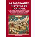 La Fascinante Historia de Tartaria