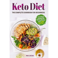 Keto Diet The Complete Cookbook for Beginners: Lose Weight Healthily with 100 Easy Recipes and a 7-Day Meal Plan