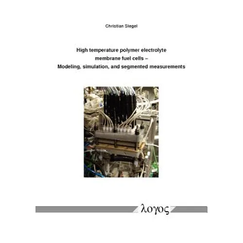 High Temperature Polymer Electrolyte Membrane Fuel Cells: Modeling, Simulation, and Segmented Measurements