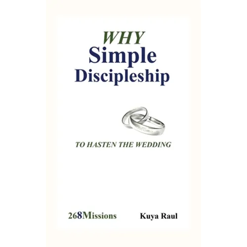 Why Simple Discipleship: To Hasten The Wedding
