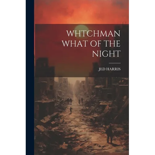 Whtchman What of the Night