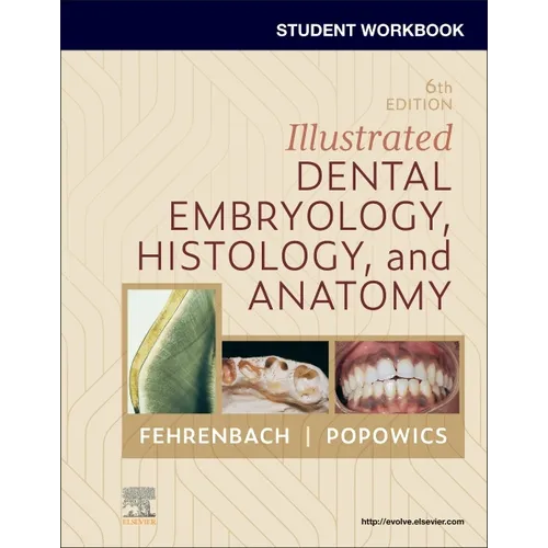 Student Workbook for Illustrated Dental Embryology, Histology and Anatomy