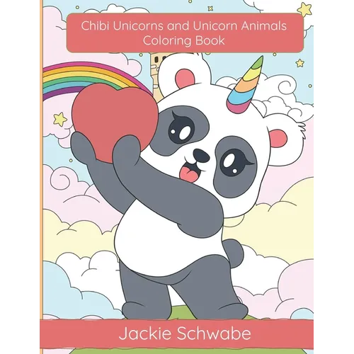 Chibi Unicorns and Unicorn Animals Coloring Book