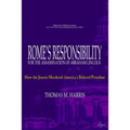 Rome's Responsibility for the Assassination of Abraham Lincoln: How the Jesuits Murdered America's Beloved President